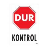 Belle Fusion Mey Ithalat® Dur Kontrol Siyah Kırmızı Uyarı Levhası 25X35 KOD:1599
