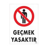 Belle Fusion Mey Ithalat® Geçmek Yasaktır Uyarı Levhası 25X35 KOD:1485