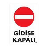 Belle Fusion Mey Ithalat® Gidişe Kapalı Uyarı Levhası 25X35 KOD:1588