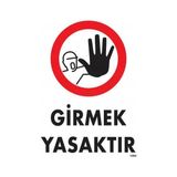 Belle Fusion Mey Ithalat® Girmek Yasaktır Uyarı Levhası 25X35 KOD:1484 - Çok Renkli
