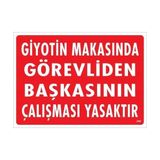Belle Fusion Mey Ithalat® Giyotin Makasında Görevliden Başkasının Çalışması Yasaktır Uyarı Levhası 25X35 KOD:249