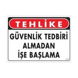 Belle Fusion Mey Ithalat® Iş Güvenliği Uyarı Levhası 25X35 KOD:414