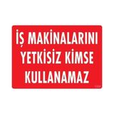 Belle Fusion Mey Ithalat® Iş Makinaları Uyarı Levhası 25X35 KOD:1325 - Çok Renkli