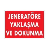 Belle Fusion Mey Ithalat® Jeneratöre Yaklaşma Uyarı Levhası 25X35 KOD:1131