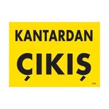Belle Fusion Mey Ithalat® Kantardan Çıkış Uyarı Levhası 25X35 KOD:1579