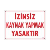 Belle Fusion Mey Ithalat® Kaynak Yapmak Yasaktır Uyarı Levhası 25X35 KOD:720