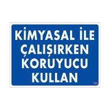 Belle Fusion Mey Ithalat® Kimyasal Koruyucu Kullan Uyarı Levhası 25X35 KOD:793