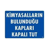 Belle Fusion Mey Ithalat® Kimyasalların Bulunduğu Kapları Kapalı Tut Uyarı Levhası 25X35 KOD:768 - Çok Renkli