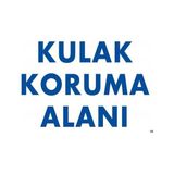 Belle Fusion Mey Ithalat® Kulak Koruma Alanı Uyarı Levhası 25X35 Kod:50 - Çok Renkli