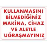 Belle Fusion Mey Ithalat® Kullanmayı Bilmediğiniz Makina Uyarı Levhası 25X35 KOD:208