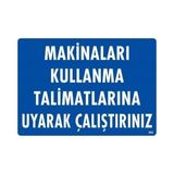 Belle Fusion Mey Ithalat® Makinaları Kullanma Tallimatlarını Uyarak Çalıştırınız Uyarı Levhası 25X35 - Çok Renkli