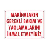 Belle Fusion Mey Ithalat® Makinaların Gerekli Bakım ve Yağlama Uyarı Levhası 25X35 Kod: 230