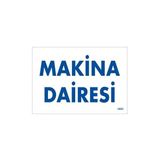 Belle Fusion Mey Ithalat® Makine Dairesi Uyarı Levhası 17,5X25 KOD:1653