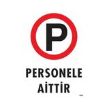 Belle Fusion Mey Ithalat® Personele Aittir Uyarı Levhası 25X35 KOD:1605 - Çok Renkli