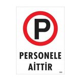 Belle Fusion Mey Ithalat® Personele Aittir Uyarı Levhası 25X35 KOD:1605