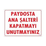 Belle Fusion Mey Ithalat® Şalteri Kapat Uyarı Levhası 25X35 KOD:417