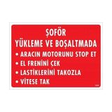 Belle Fusion Mey Ithalat® Şoför Yükleme ve Boşaltmada Uyarı Levhası 25X35 KOD:1553