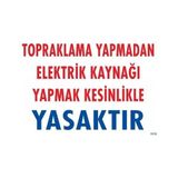 Belle Fusion Mey Ithalat® Topraklama Yapmadan Elektrik Kaynağı Yağmak Yasaktır Uyarı Levhası 25X35 Kod:89 - Çok Renkli