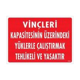 Belle Fusion Mey Ithalat® Vinçleri Kapasitesinin Üzerindeki Yüklerle Çalıştırarak Tehlikeli ve Ya Uyarı Levhası 25X35 KOD:1334