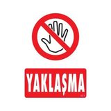 Belle Fusion Mey Ithalat® Yaklaşma Uyarı Levhası 25X35 KOD:451