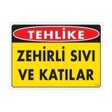 Belle Fusion Mey Ithalat® Zehirli Katı ve Sıvılar Uyarı Levhası 25X35 Kod: 780