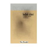 BELLEK İZLERİ (DVD HEDIYELI) KURGUDAN KURAMA GÖRÜNTÜLER - AYLIN SAYIN;AYŞEGÜL TAŞITMAN;BEKIR DÜZCAN;EZGI BAKÇAY;GÜLNUR ELÇİK;HANDE TOPALOĞLU;MEHMET ŞİRAY;SABA