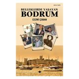 BELLEKLERDE YAŞAYAN BODRUM - CEZMI ÇOBAN