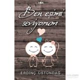 Ben Eşimi Seviyorum - Erdinç Üstündağ