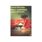Ben Eskiden Çocuktum - Hacer Kılcıoğlu