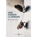 BEN, KENDIM VE BERGEN - AYŞE BAŞAK KABAN