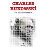 Ben Makul Bir Adamım - Charles Bukowski