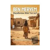Ben Meryem Hayallerime Bilet Var Mı? - Alişan Kapaklıkaya - Yediveren Yayınları