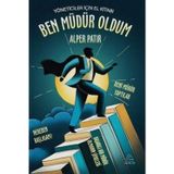 Ben Mudur Oldum - Yöneticiler İçin El Kitabı
