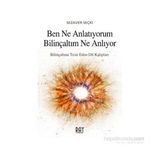 Ben Ne Anlatıyorum Bilinçaltım Ne Anlıyor - Sezaver Seçki
