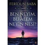 Ben Neyim Bu Alem Neyin Nesi - Feridun Baba