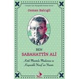 Ben Sabahattin Ali: Gençler İçin Biyografik Roman Serisi Kürk Mantolu Madonna ve Kuyucaklı Yusuf'un Yazarı : Gençler İçin ... Madonna ve Kuyucaklı Yusuf'un Yazarı