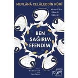Ben Sağırım Efendim - Mevlana Celaleddin Rumi