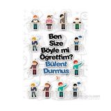Ben Size Böyle mi Öğrettim? - Bülent Durmuş