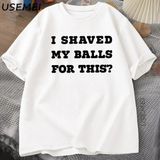 Ben Traş Benim Toplarım T-Shirt Erkekler Komik Söyleyerek Yetişkin Tbaskılı Kısa Koll 2973 - Beyaz