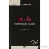 BEN VE BIZ POSTMODERN İNSANIN PSIKANALIZI - RAINER FUNK
