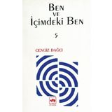 BEN VE İÇİMDEKİ BEN YANSILAR´DAN KALANLAR 5 - CENGIZ DAĞCI