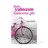 Ben Yalnızım Kaldırımlar Gibi - Yücel Bayar