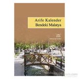 BENDEKI MALATYA TÜRKİYENİN KENTLERI: 23 - ARIFE KALENDER