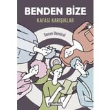 Benden Bize - Kafası Karışıklar - Seran Demiral