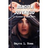 Bendita Juventud: La felicidad no tiene limite