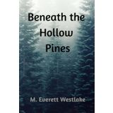 Beneath the Hollow Pines (Detective Mara Kincaid Series, Band 1)