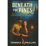 Beneath the Pines - Love and Danger Collide in the Shadows of the Mountains