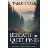 Beneath the Quiet Pines: A Sapphic Small-Town Mystery and Romance Novel: 1