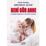 Beni Gör Anne - Melihat Altay