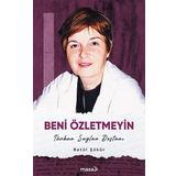 Beni Özletmeyin Türkan Saylan Destanı Betül Şükür Masa Kitap